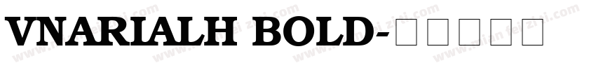 VnArialH Bold字体转换